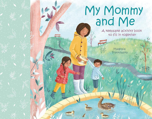 My Mommy and Me: A Keepsake Activity Book to Fill in Together (Family Keepsake Books, 2) cover image