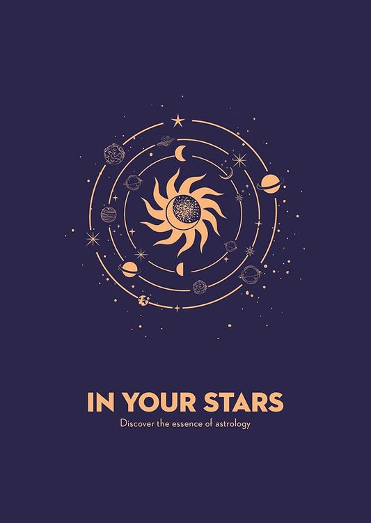 In Your Stars: Discover the Essence of Astrology cover image