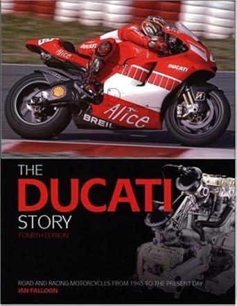 The Ducati Story: Racing and Production Models from 1945 to the Present Day cover image