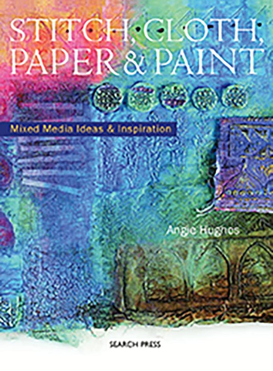 Stitch, Cloth, Paper & Paint cover image