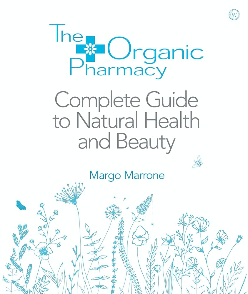 The Organic Pharmacy Complete Guide to Natural Health and Beauty cover image