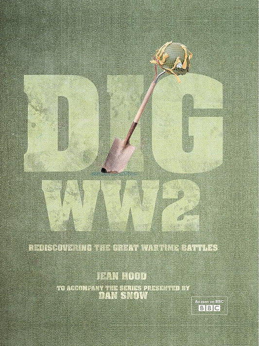 Dig WW2: Rediscovering the Great Wartime Battles cover image