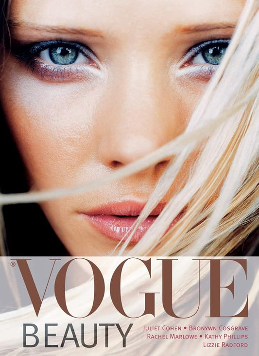 Vogue Beauty. Bronwyn Cosgrave ... [Et Al.] cover image