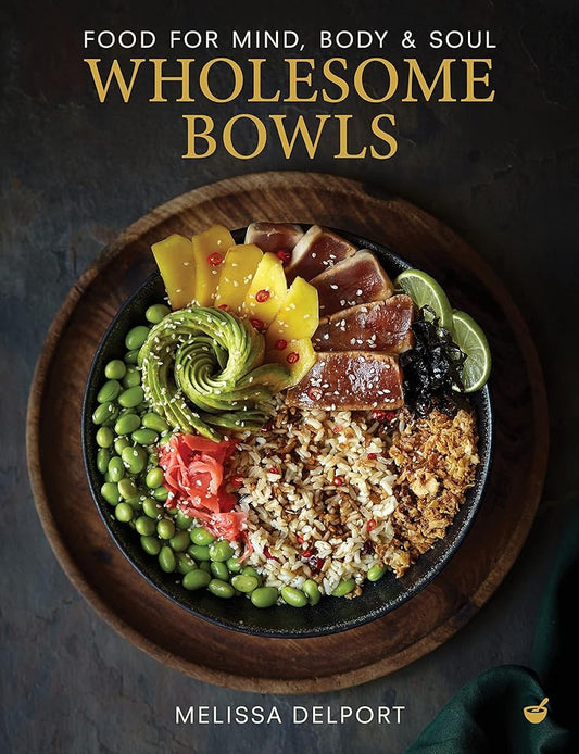 Wholesome Bowls: Food for mind, body and soul cover image
