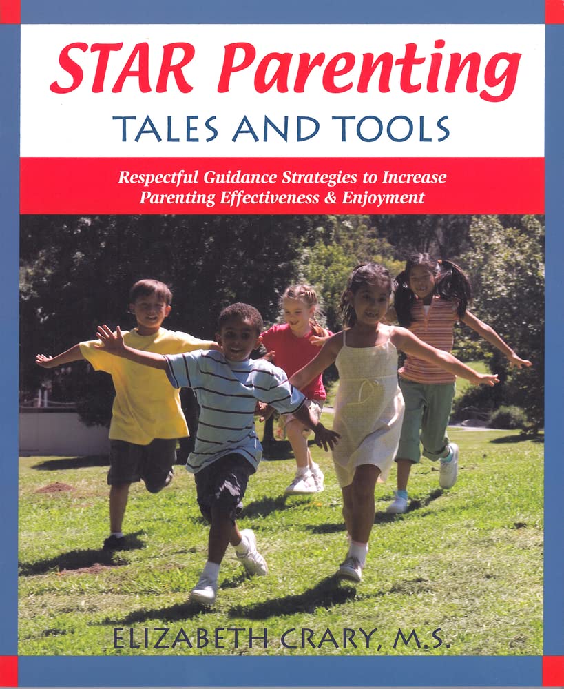 Star Parenting Tales and Tools: Respectful Guidance Strategies to Increase Parenting Effectiveness & Enjoyment cover image