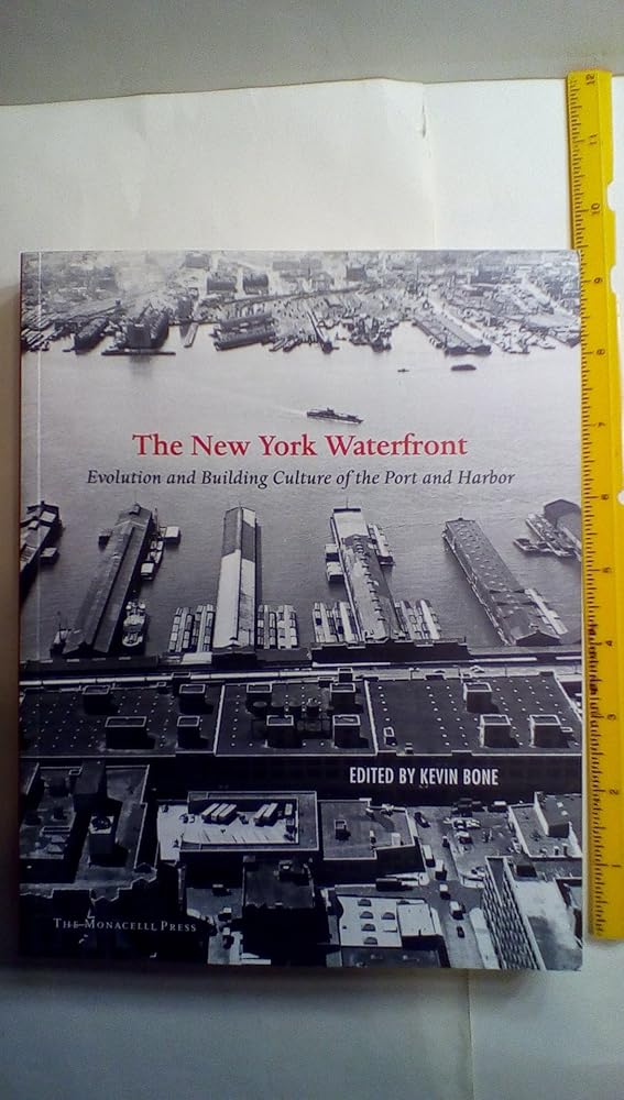 New York Waterfront: Evolution and Building Culture of the Port and Harbor cover image