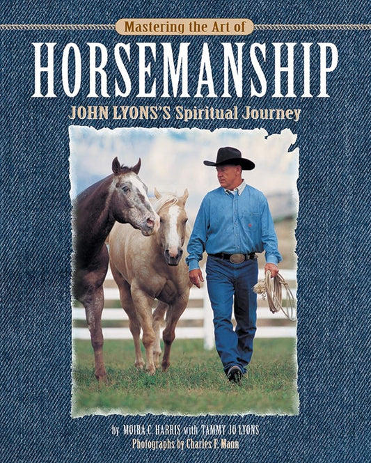 Mastering the Art of Horsemanship: John Lyon's Spiritual Journey cover image