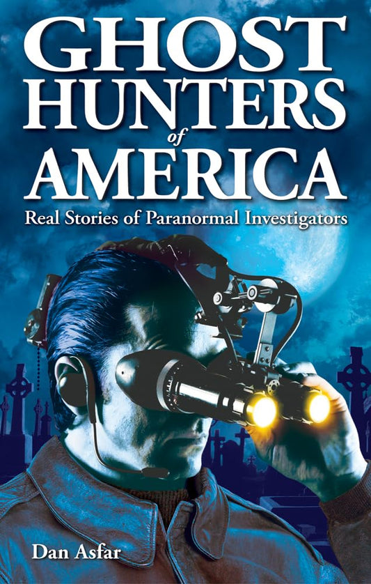 Ghost Hunters of America: Real Stories of Paranormal Investigators (Ghost Stories) cover image