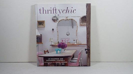 Thrifty Chic: Interior Style on a Shoestring cover image