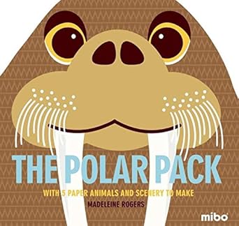 The Polar Pack: With 5 Paper Animals and Scenery to Make (Mibo®) cover image