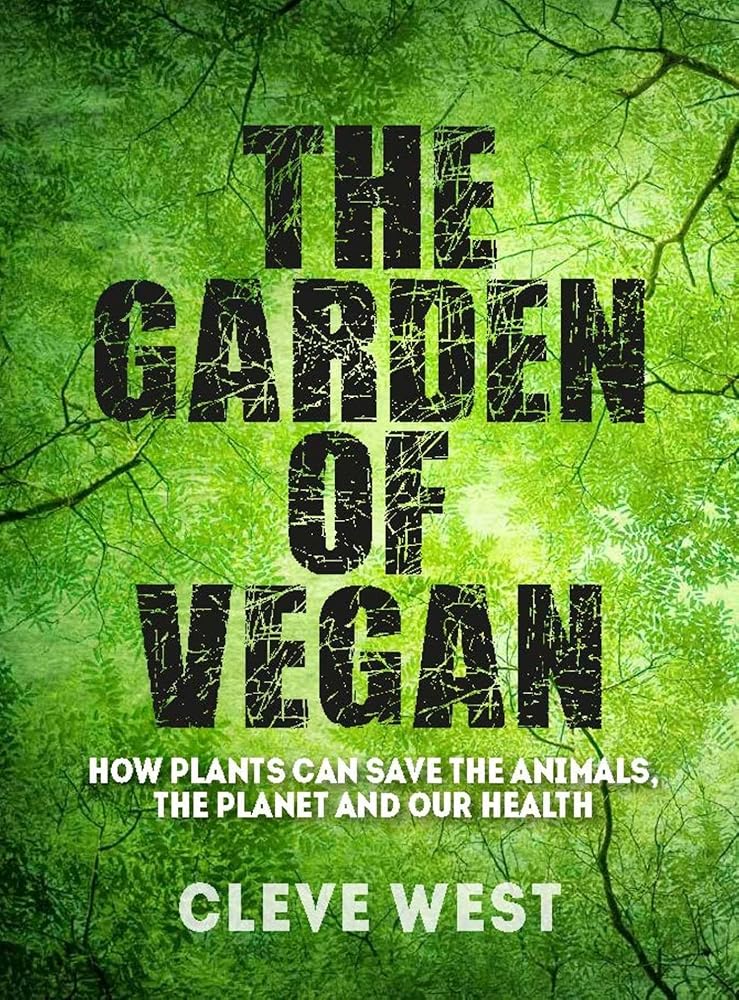 Garden of Vegan: How Plants Can Save the Animals, the Planet and Our Health cover image