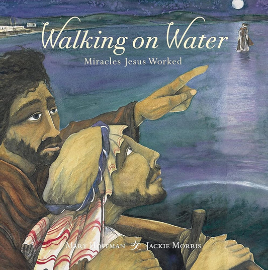 Walking on Water: Miracles Jesus Worked cover image
