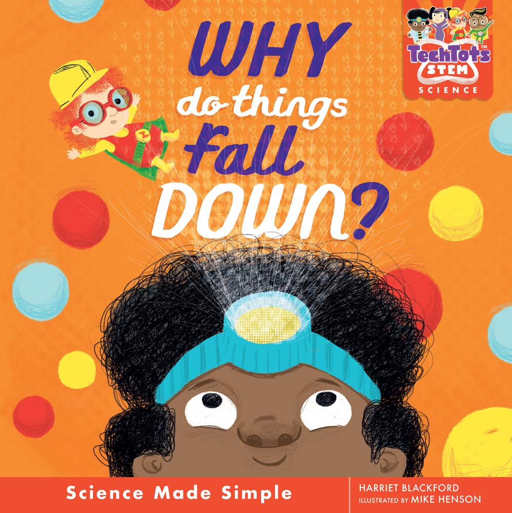 Why Do Things Fall Down? (TechTots™) cover image