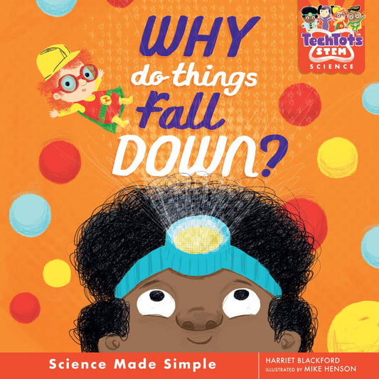 Why Do Things Fall Down? (TechTots™) cover image