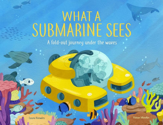 What a Submarine Sees: A fold-out journey under the waves cover image