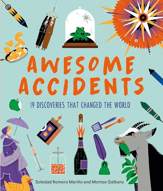 Awesome Accidents: 19 Discoveries that Changed the World cover image