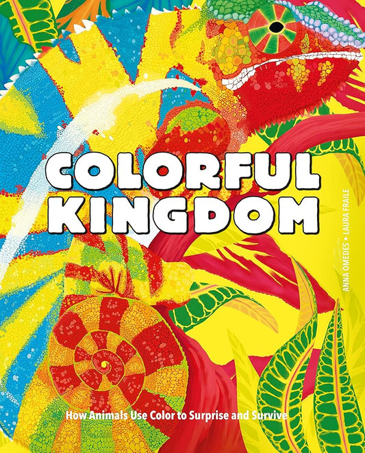 Colorful Kingdom: How animals use color to surprise and survive cover image