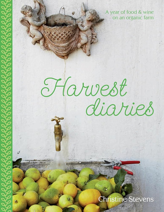 Harvest Diaries: A Year of Food & Wine on an Organic Farm cover image