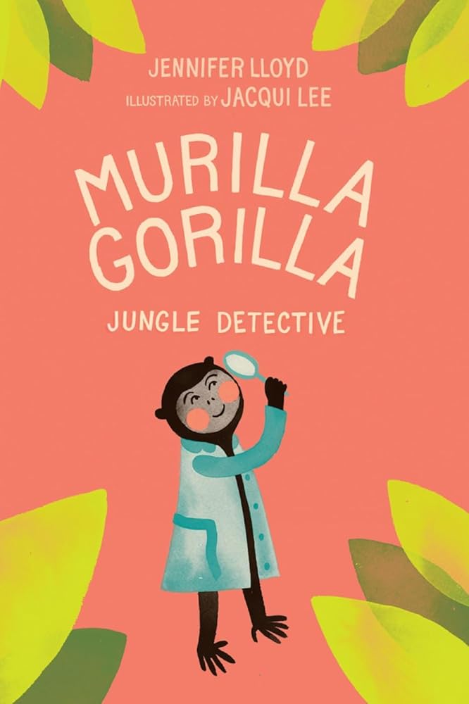 Murilla Gorilla, Jungle Detective (Murilla Gorilla, 1) cover image
