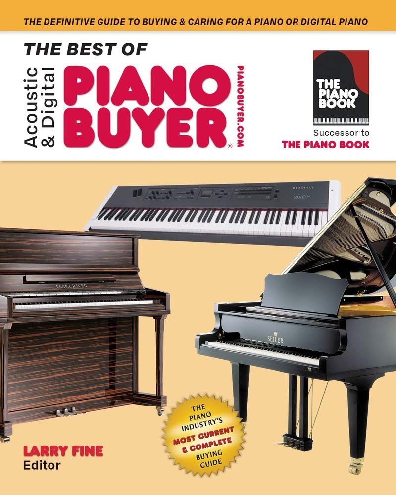 The Best of Acoustic & Digital Piano Buyer: The Definitive Guide to Buying & Caring For a Piano or Digital Piano cover image