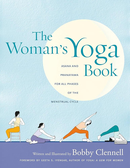 The Woman's Yoga Book: Asana and Pranayama for all Phases of the Menstrual Cycle cover image
