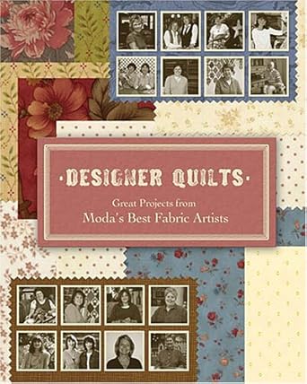 Designer Quilts: Great Projects from Moda's Best Fabric Artists cover image