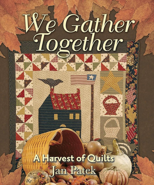 We Gather Together: A Harvest of Quilts cover image