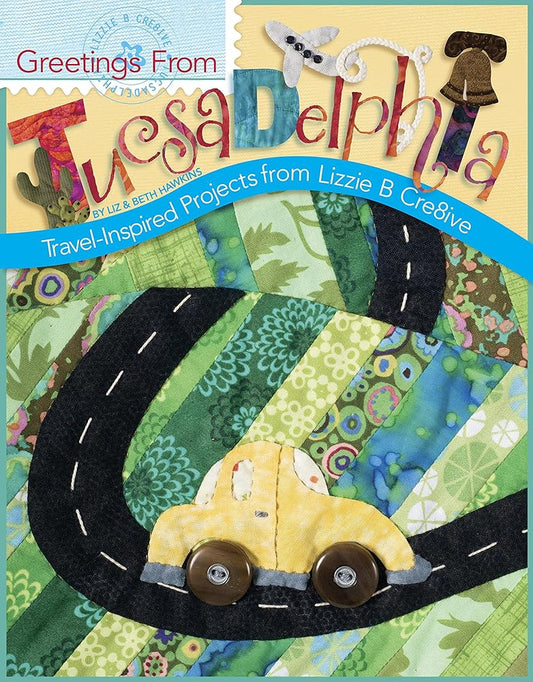 Greetings from Tucsadelphia: Travel Inspired Projects from Lizzie B Cre8ive cover image