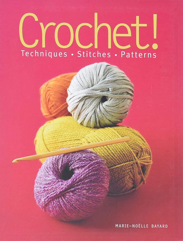 Crochet!: Techniques*Stitches*Patterns cover image