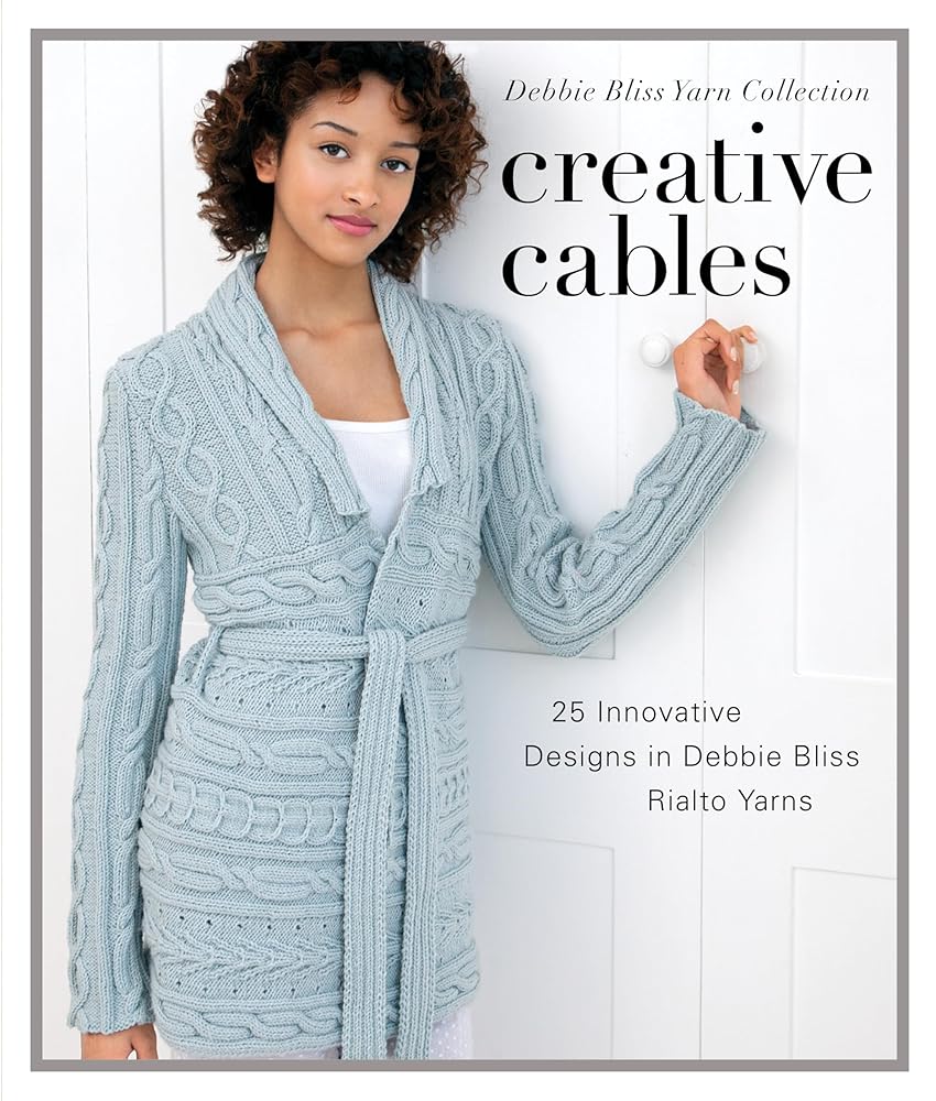 Creative Cables: 25 Innovative Designs in Debbie Bliss Rialto Yarns cover image