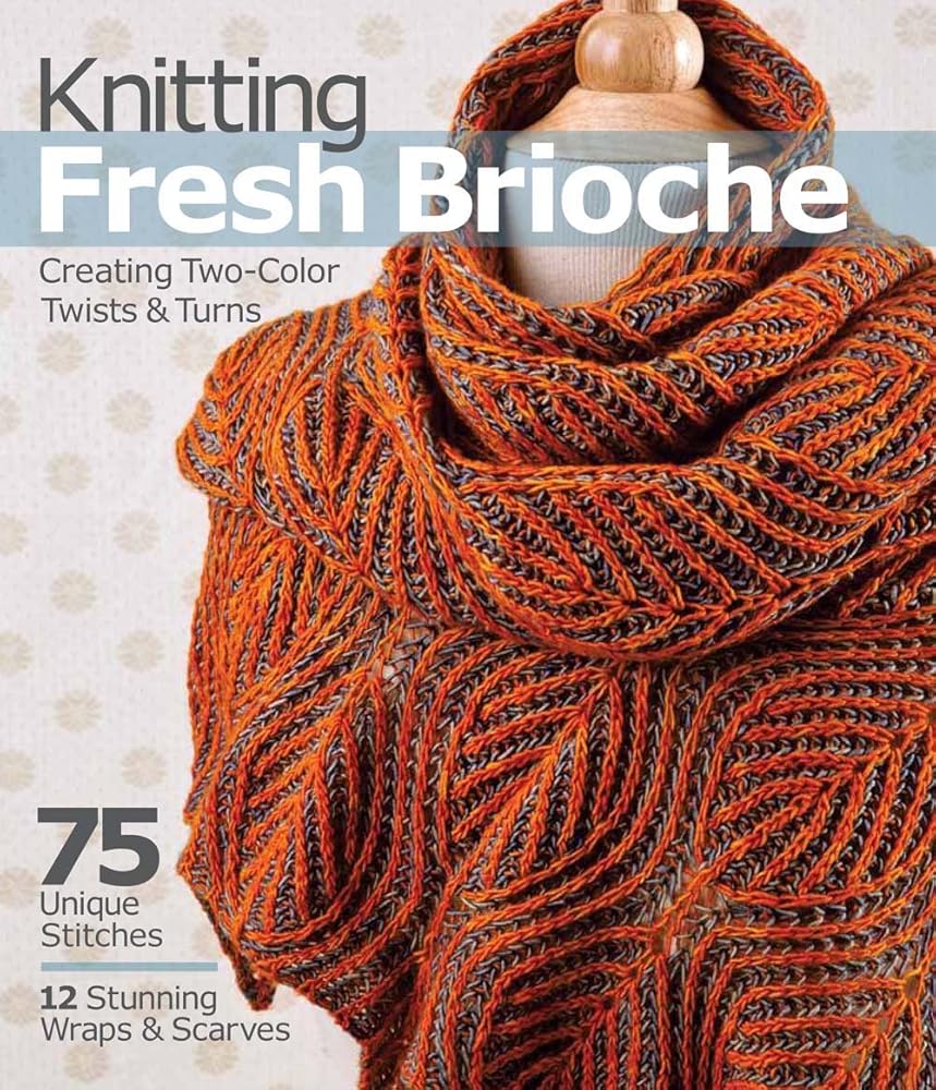 Knitting Fresh Brioche: Creating Two-Color Twists & Turns cover image