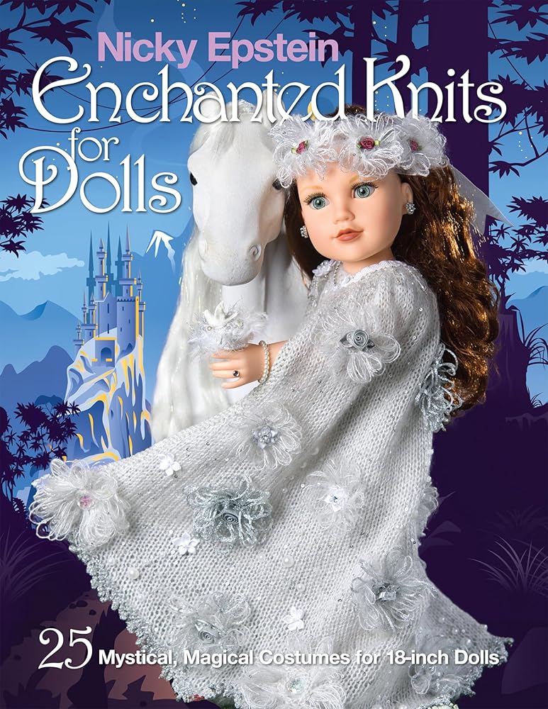 Nicky Epstein Enchanted Knits for Dolls: 25 Mystical, Magical Costumes for 18-Inch Dolls cover image