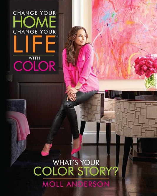 Change Your Home, Change Your Life with Color: What's Your Color Story? (2) cover image
