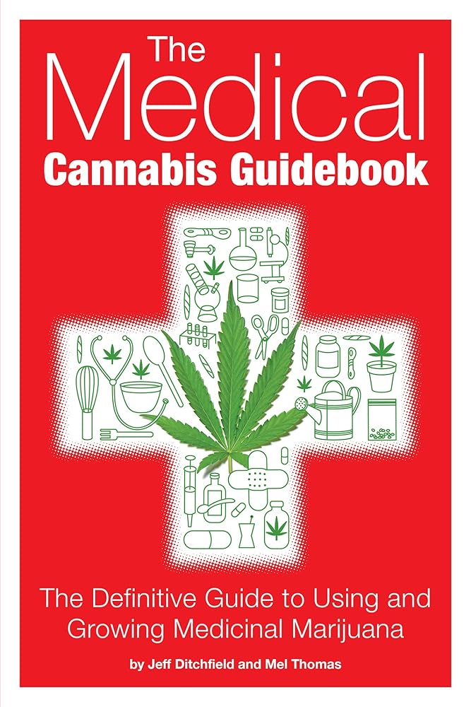 The Medical Cannabis Guidebook: The Definitive Guide To Using and Growing Medicinal Marijuana cover image