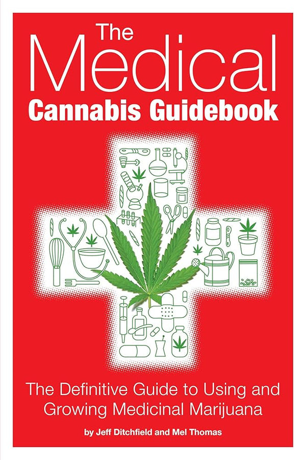 The Medical Cannabis Guidebook: The Definitive Guide To Using and Growing Medicinal Marijuana cover image