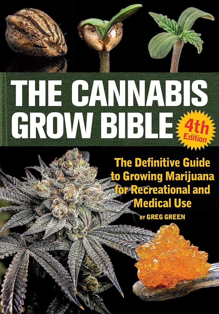 The Cannabis Grow Bible: The Definitive Guide to Growing Marijuana for Recreational and Medical Use cover image