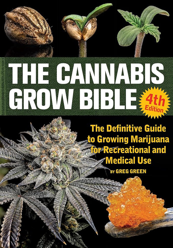 The Cannabis Grow Bible: The Definitive Guide to Growing Marijuana for Recreational and Medical Use cover image