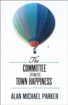 The Committee on Town Happiness cover image