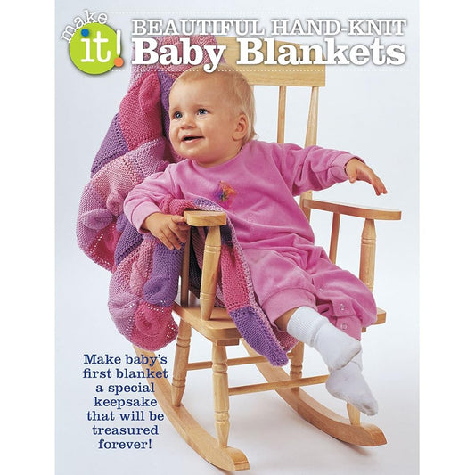 Beautiful Hand-Knit Baby Blankets-30+ Blankets to Suit the Style and Warm the Heart of any New Mother. cover image