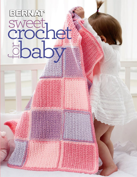 Sweet Crochet for Baby-Featuring Heirloom Blankets, a Christening Gown, Cozy Jackets, Cuddly Blankies, Toys and More cover image