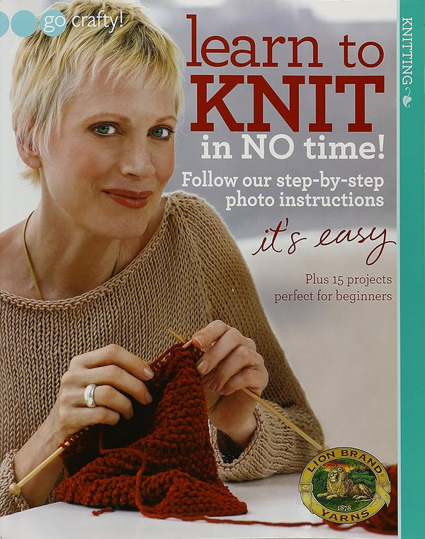 Learn to Knit in No Time-Easy Step-by Step Photo Instructions Plus 15 Projects Perfect for Beginners cover image