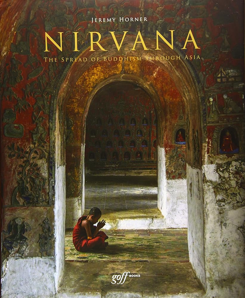 Nirvana: The Spread of Buddhism Through Asia (ORO EDITIONS) cover image