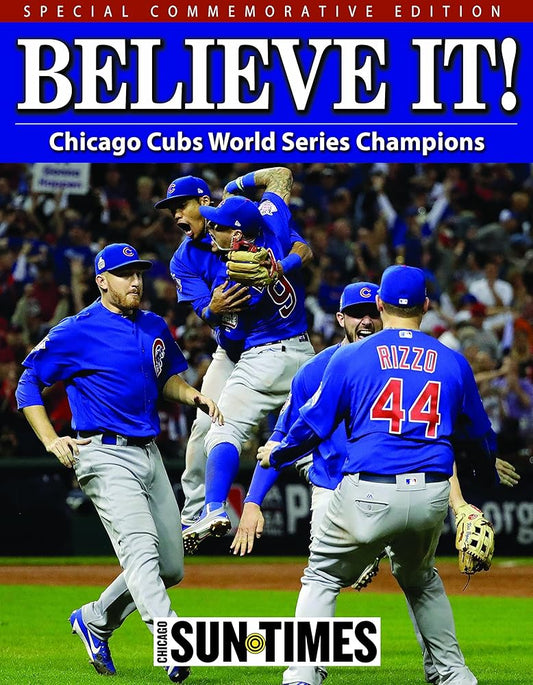 Believe It!: Chicago Cubs World Series Champions cover image