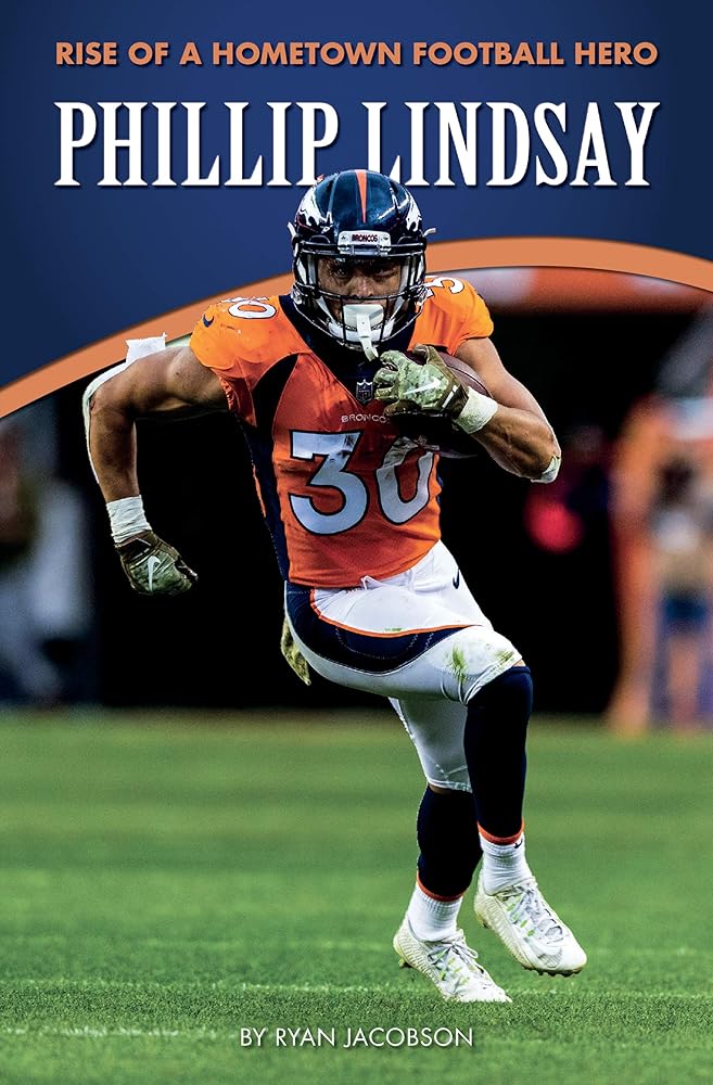 Phillip Lindsay: Rise of a Hometown Football Hero (Amazing Sports Biographies) cover image