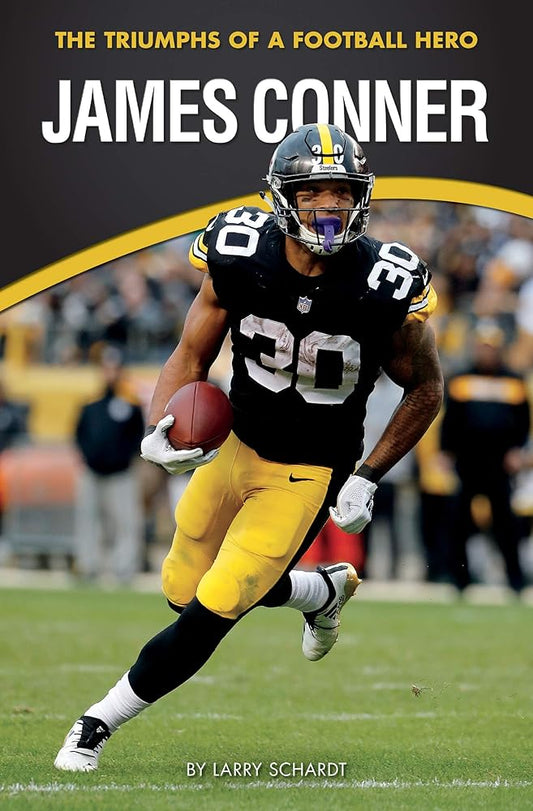 James Conner: The Triumphs of a Football Hero (Amazing Sports Biographies) cover image