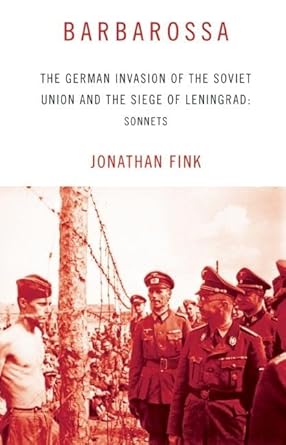 Barbarossa: The German Invasion of the Soviet Union and the Siege of Leningrad: Sonnets cover image