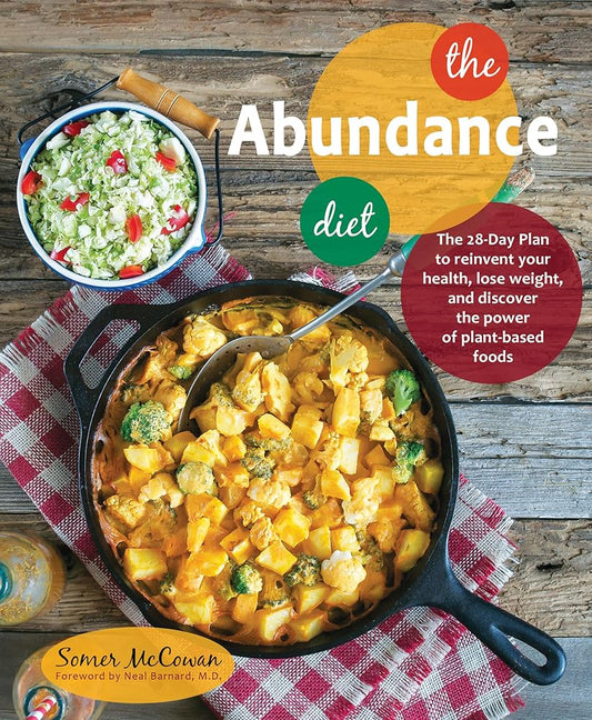 The Abundance Diet: The 28-Day Plan to Reinvent Your Health, Lose Weight, and Discover the Power of Plant-Based Foods cover image