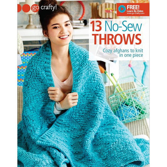 13 No-sew Throws: Cozy Afghans to Knit in One Piece (Go Crafty!) cover image