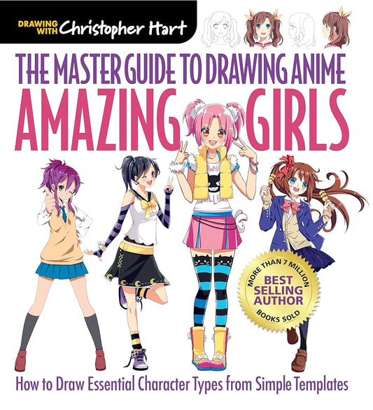 Master Guide to Drawing Anime: Amazing Girls: How to Draw Essential Character Types from Simple Templates – A How to Draw Anime / Manga Step by Step ... Master Guide to Drawing Anime) (Volume 2) cover image
