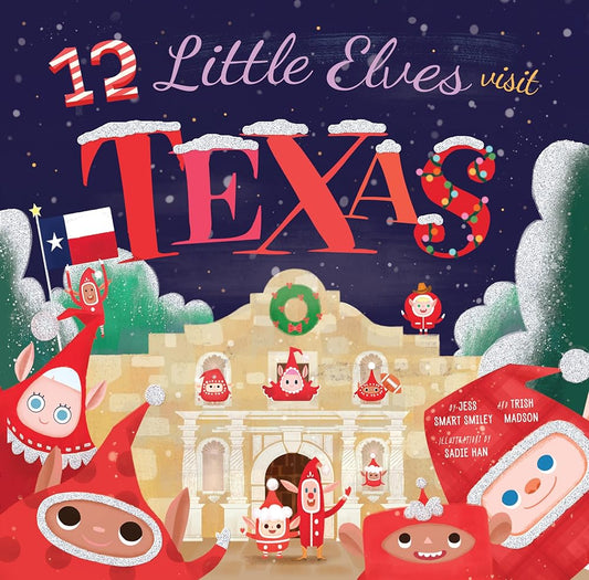 12 Little Elves Visit Texas (12 Little Elves, 1) (Volume 1) cover image
